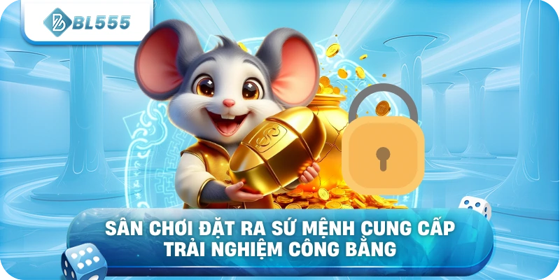 Sân chơi đặt ra sứ mệnh cung cấp trải nghiệm công bằng